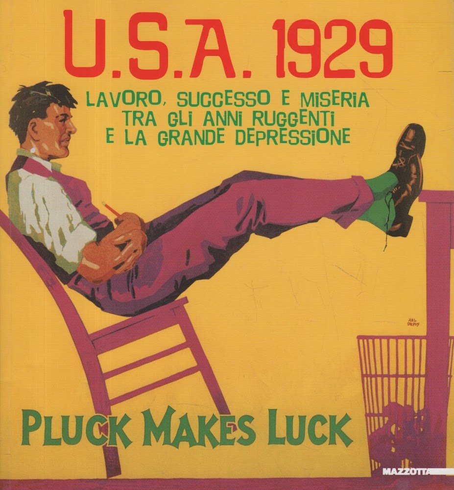 U.S.A. 1929. Lavoro successo e miseria tra gli anni ruggenti …