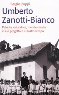 Umberto Zanotti Bianco. Patriota, educatore, meridionalista: il suo progetto e … | Immagine principale