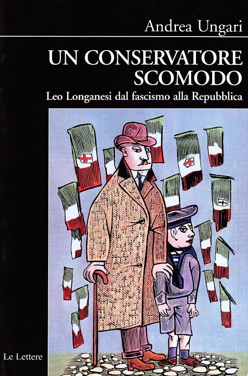 Un conservatore scomodo. Leo Longanesi dal fascismo alla Repubblica | Immagine principale