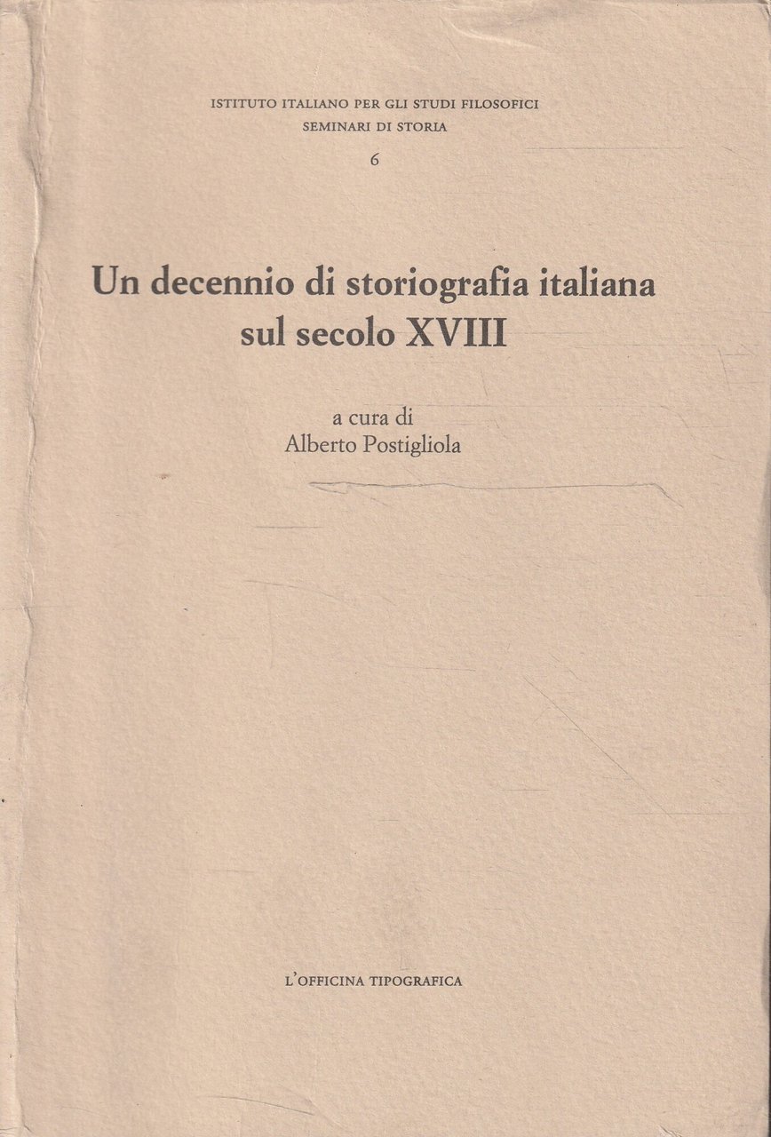 Un decennio di storiografia italiana sul secolo XVIII : atti …