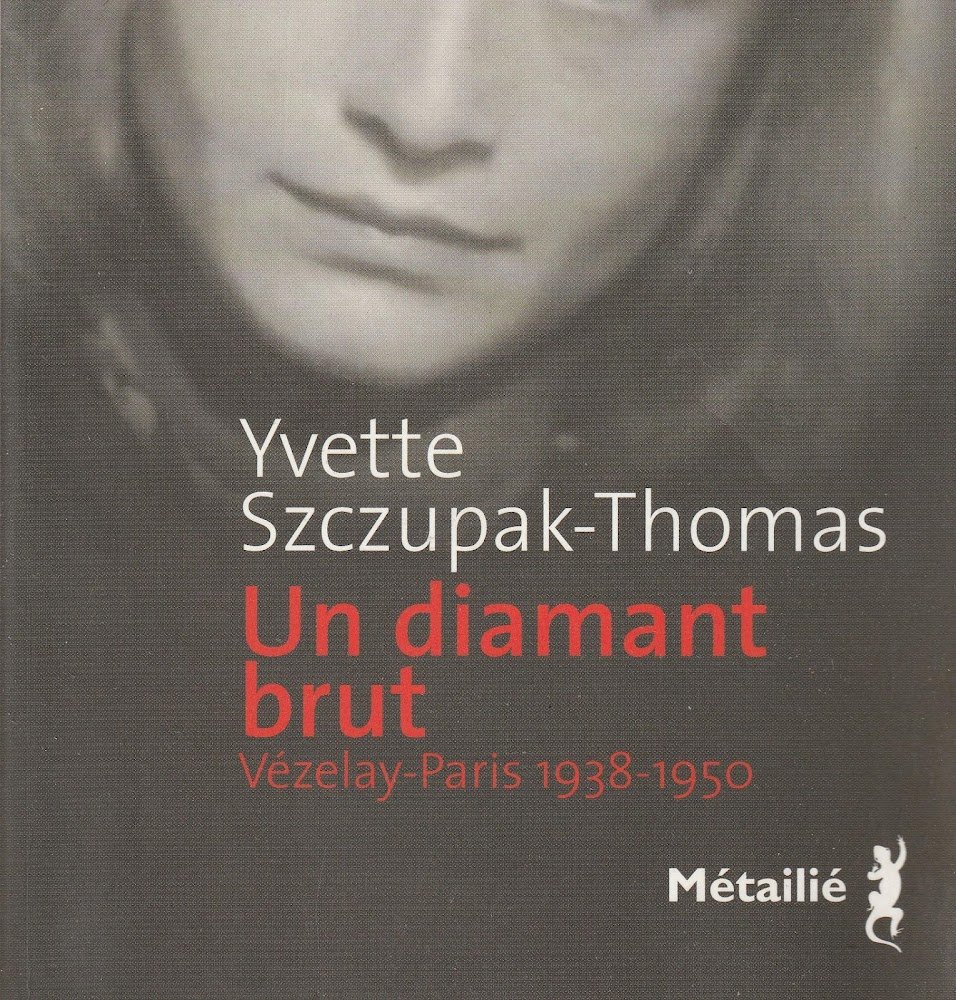 Un diamant brut. Vézelay-Paris 1938-1950