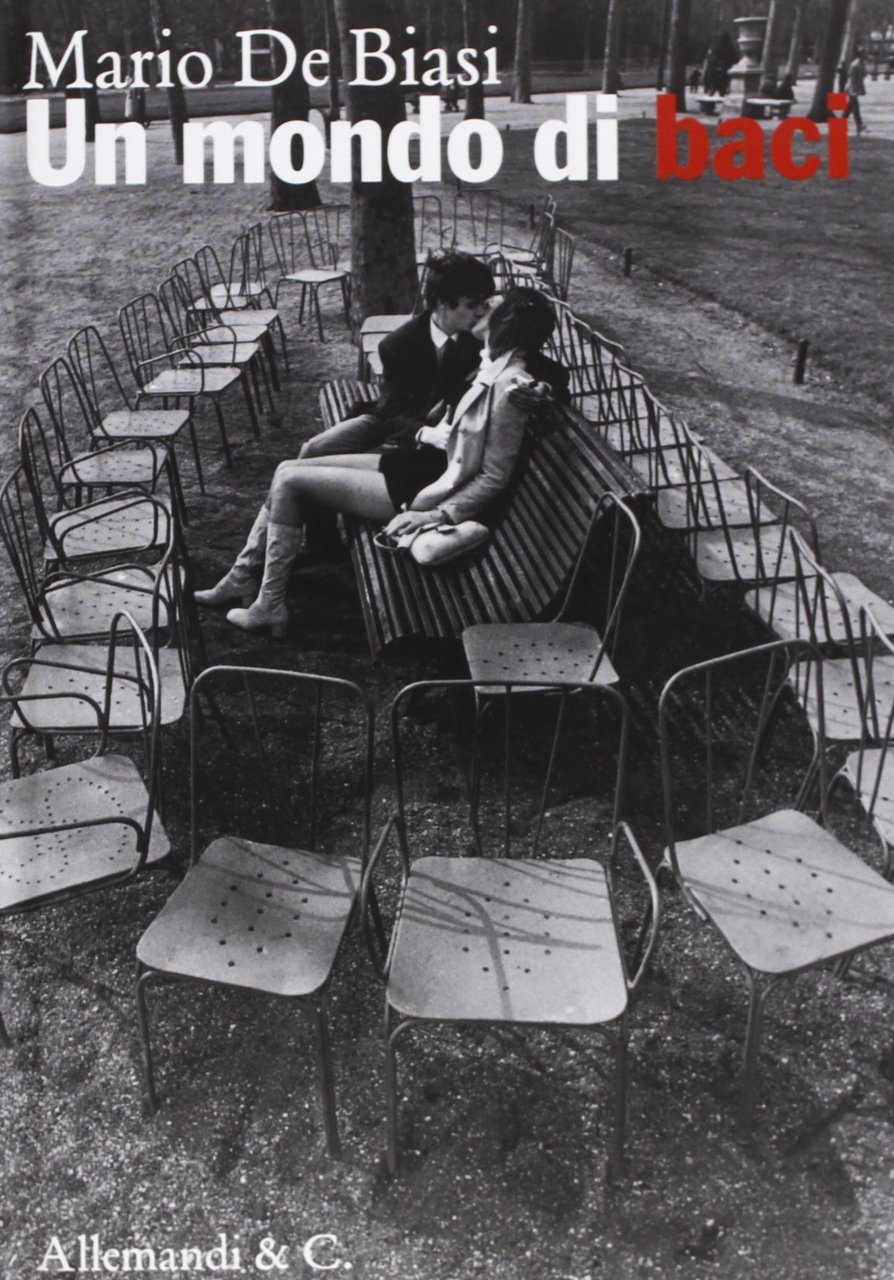 Un mondo di baci. Mario de Biasi. Ediz. illustrata
