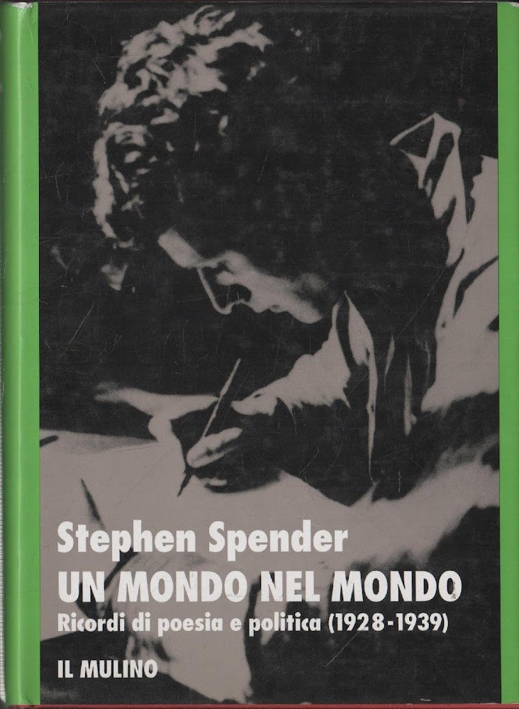 Un mondo nel mondo : ricordi di poesia e politica …
