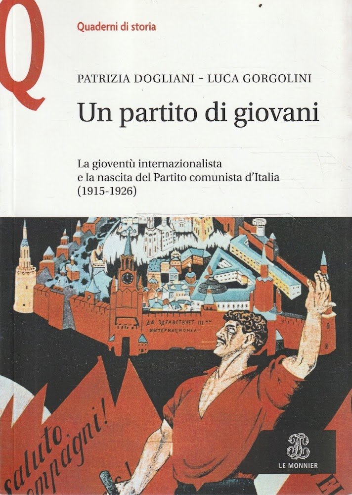 Un partito di giovani : la gioventù internazionalista e la …