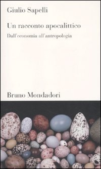 Un racconto apocalittico. Dall'economia all'antropologia | Immagine principale