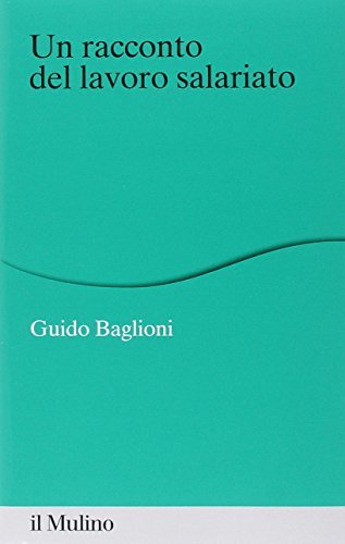 Un racconto del lavoro salariato
