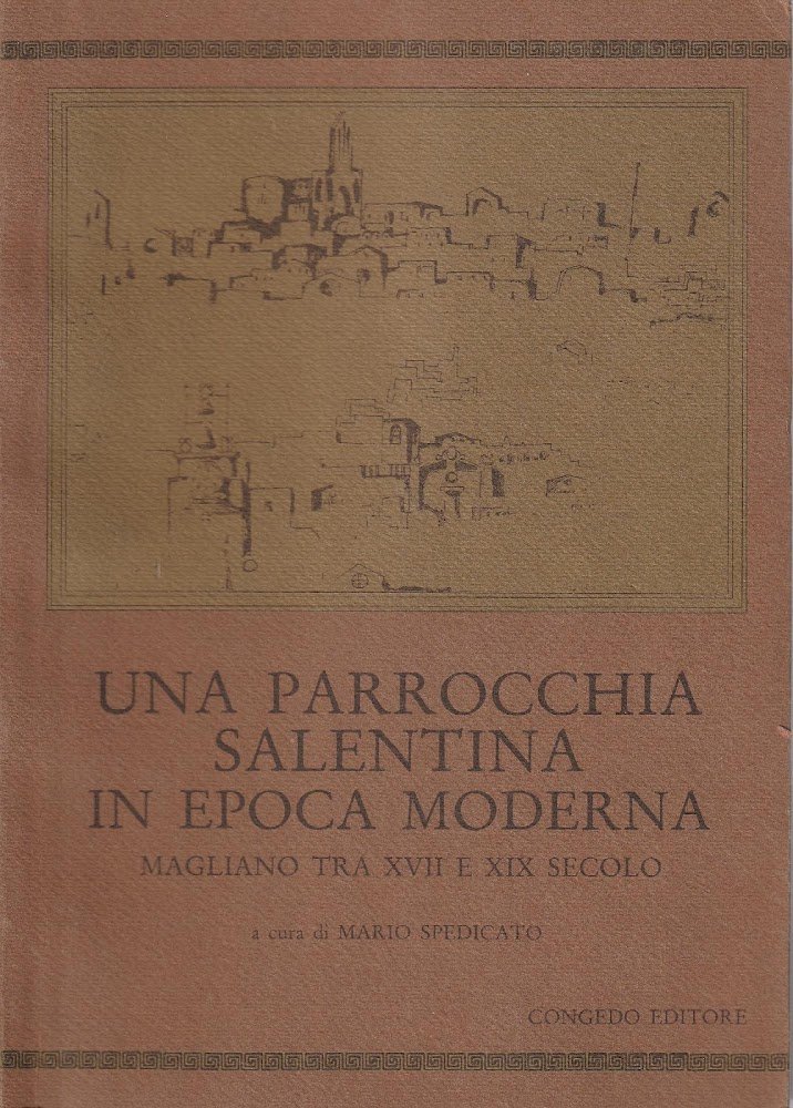 Una parrocchia salentina in epoca moderna. Magliano tra XVII e …