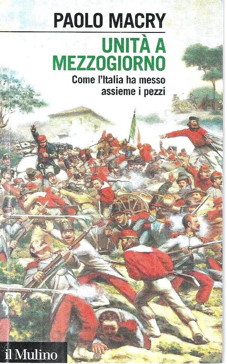 Unità a Mezzogiorno. Come l'Italia ha messo assieme i pezzi