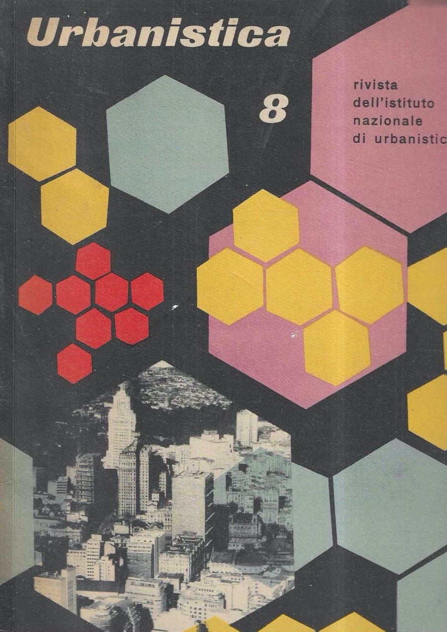 Urbanistica 8 (Rivista trimestrale dell'Istituto Nazionale di Urbanistica, n. 8/1951)