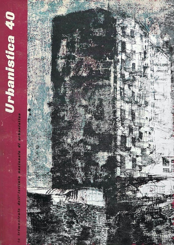 Urbanistica, Rivista Trimestrale dell'Istituto Nazionale di Urbanistica, n. 40/1964