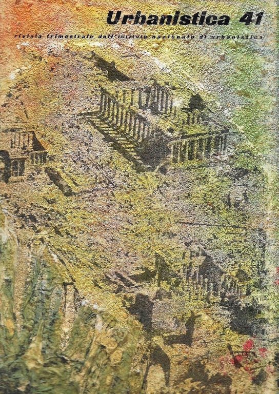 Urbanistica, Rivista Trimestrale dell'Istituto Nazionale di Urbanistica, n. 41/1964
