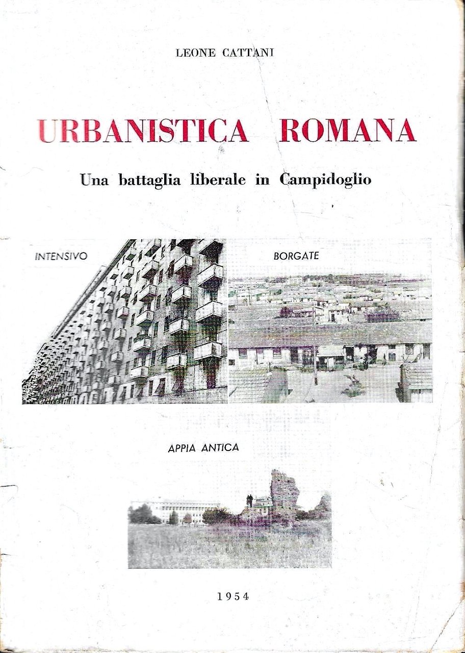 Urbanistica romana. Una battaglia liberale in Campidoglio