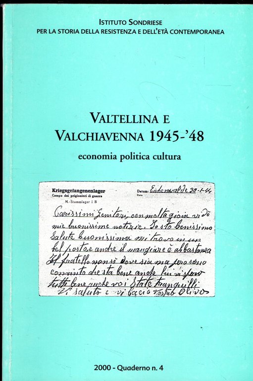 Valtellina e Valchiavenna 1945-'48
economia, politica, cultura