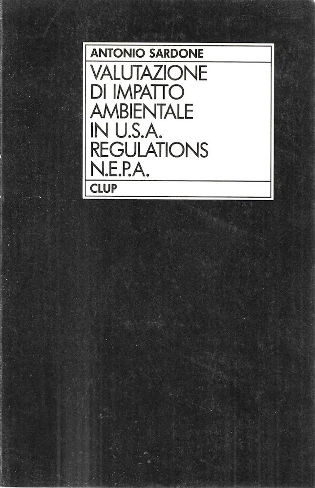 Valutazione di impatto ambientale in U.S.A. Regulations (1979) N.E.P.A. (1969) …