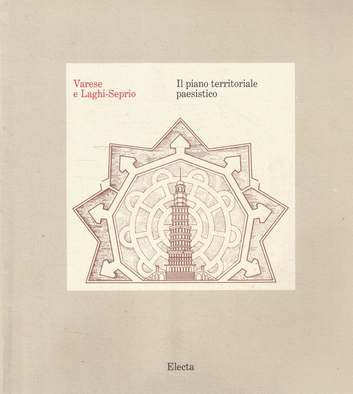 Varese e Laghi-Seprio : il piano territoriale paesistico