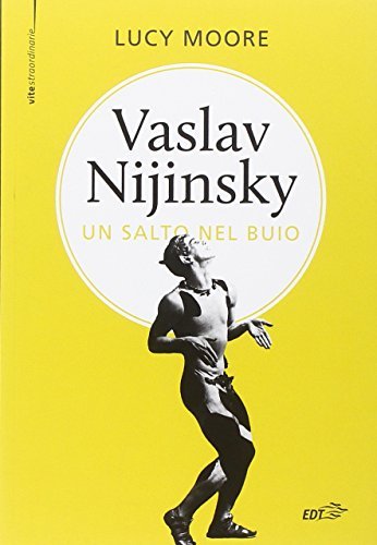 Vaslav Nijinsky : un salto nel buio