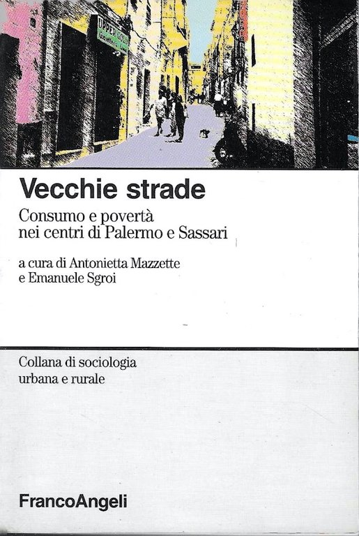 Vecchie strade. Consumo e povertà nei centri di Palermo e Sassari