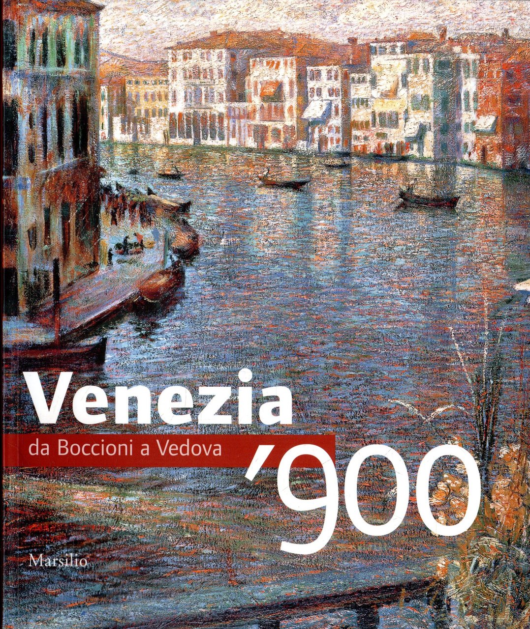 Venezia '900: da Boccioni a Vedova