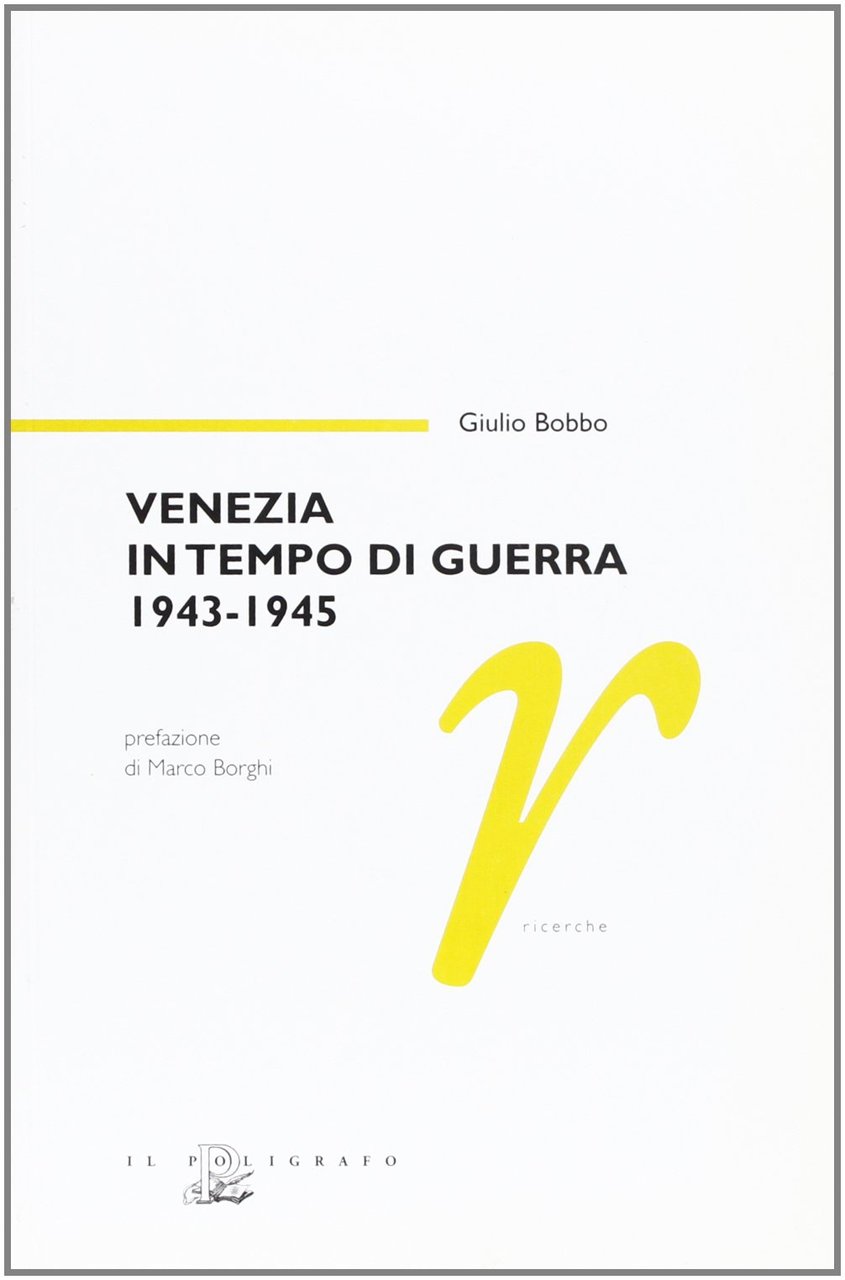 Venezia in tempo di guerra 1943-1945 | Immagine principale