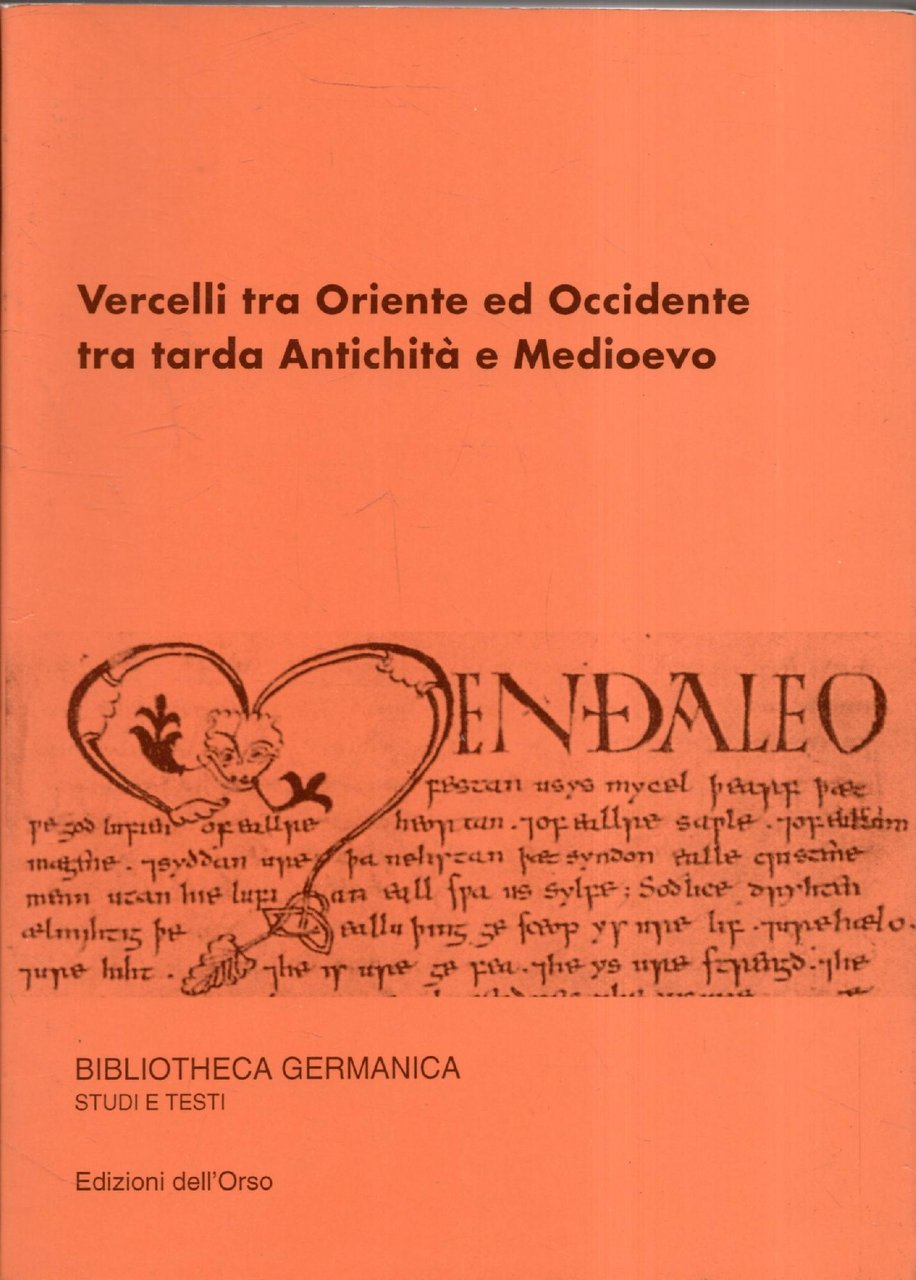 Vercelli tra Oriente ed Occidente tra tarda antichità e Medioevo …