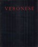 Veronese. 144 tavole in rotocalco e 2 tricromie