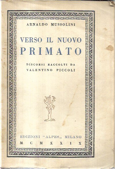 Verso il nuovo primato: discorsi raccolti da Valentino Piccoli