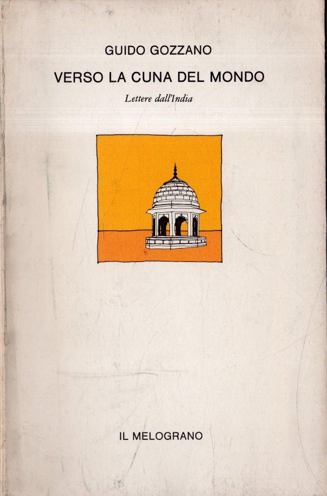 Verso la cuna del mondo : lettere dall'India