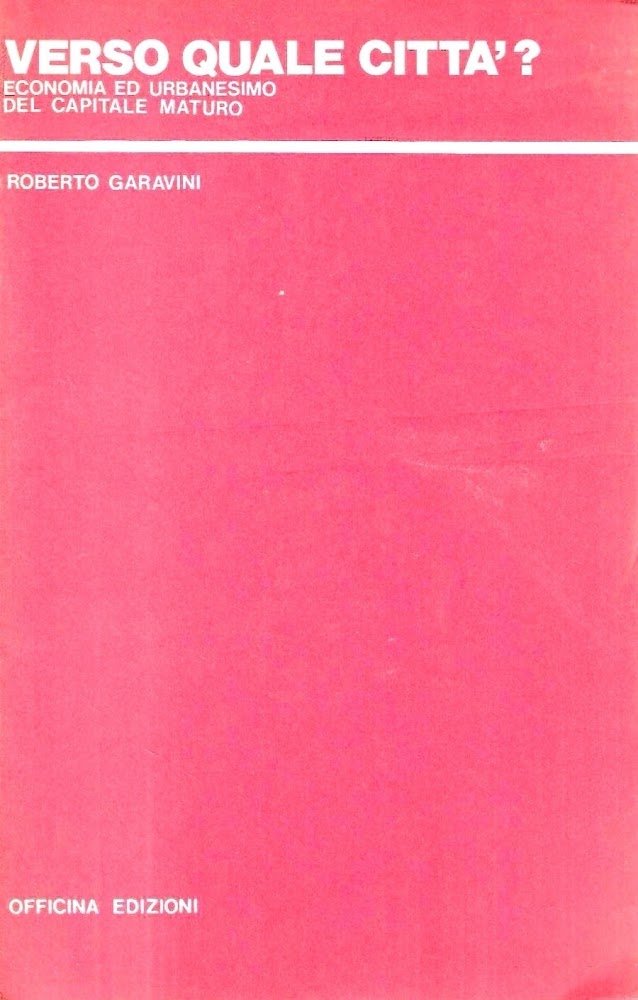 Verso quale città ? Economia e urbanesimo del capitale maturo