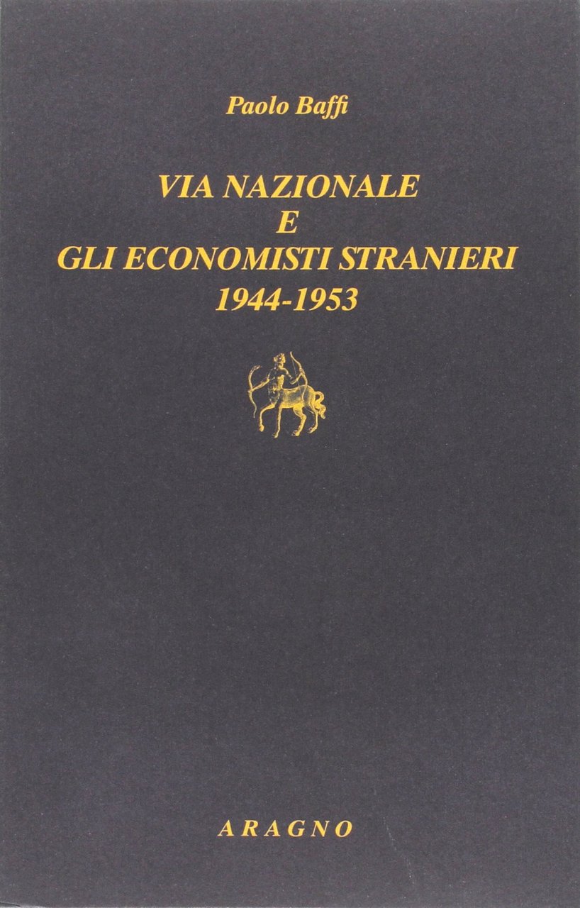 Via Nazionale e gli economisti stranieri 1944-1953