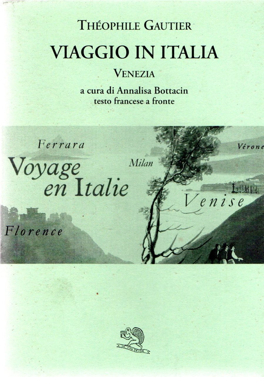 Viaggio in Italia. Venezia. Testo francese a fronte