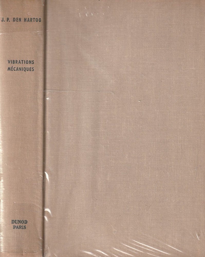 Vibrations Mécaniques par J.P. Den Hartog