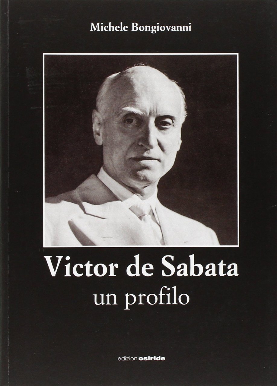 Victor de Sabata. Un profilo