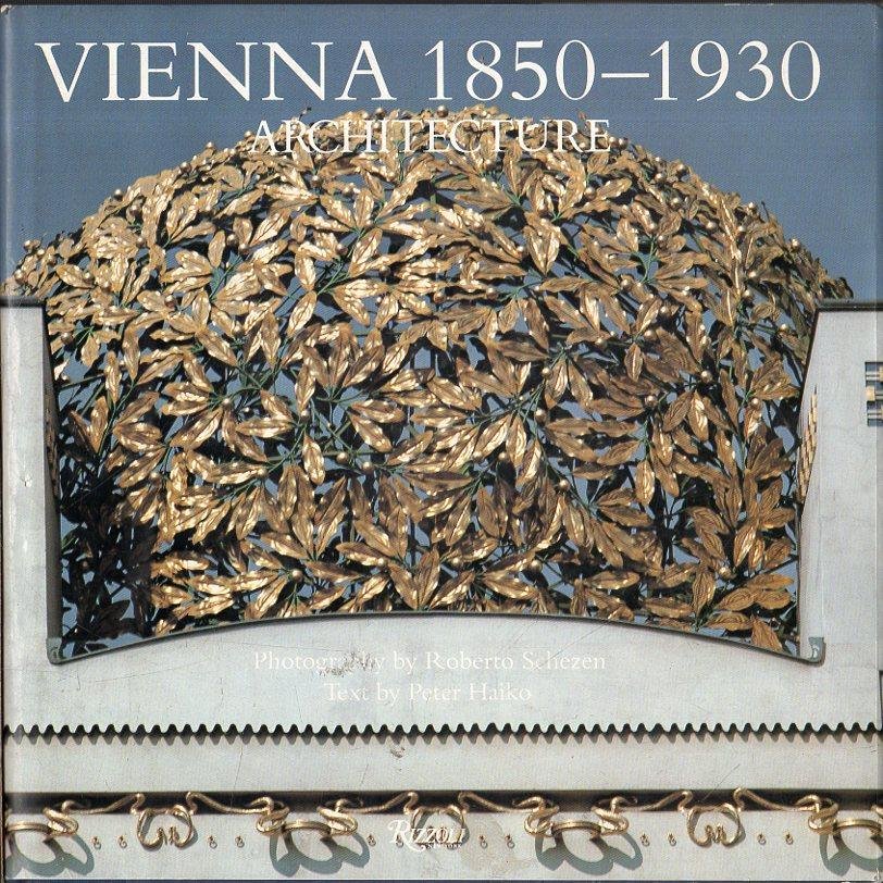 Vienna 1850 - 1930: Architecture