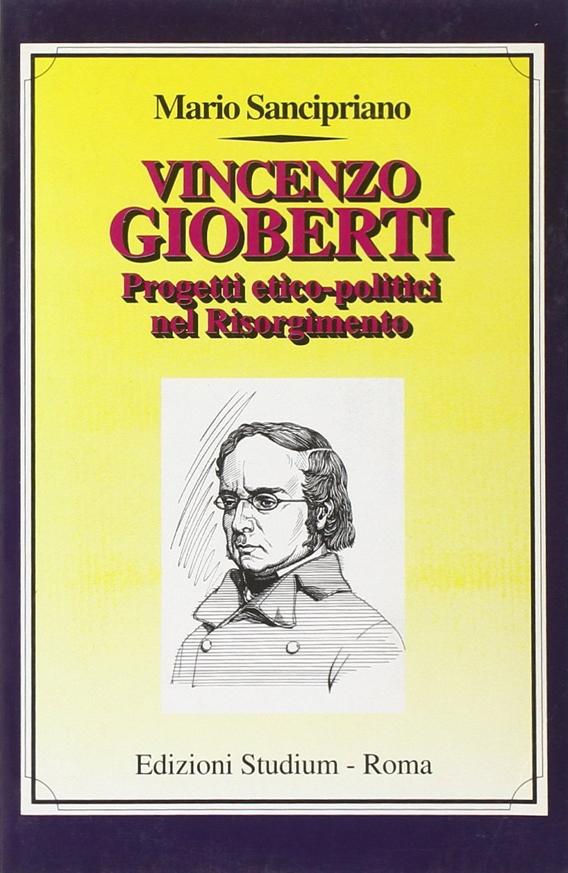 Vincenzo Gioberti. Progetti etico-politici nel Risorgimento | Immagine principale