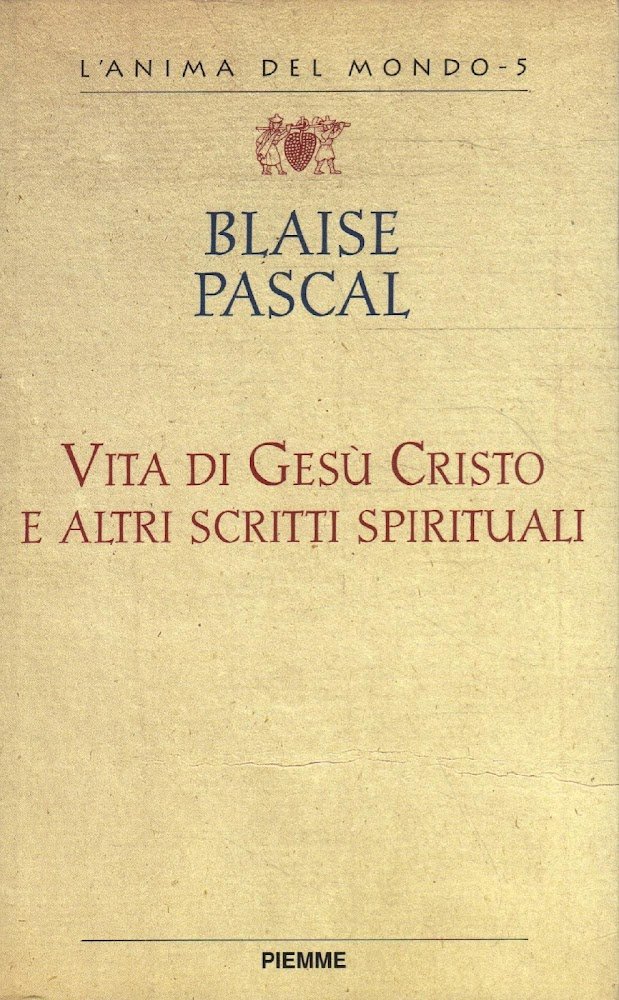 Vita di Gesù Cristo e altri scritti spirituali. Vita di …