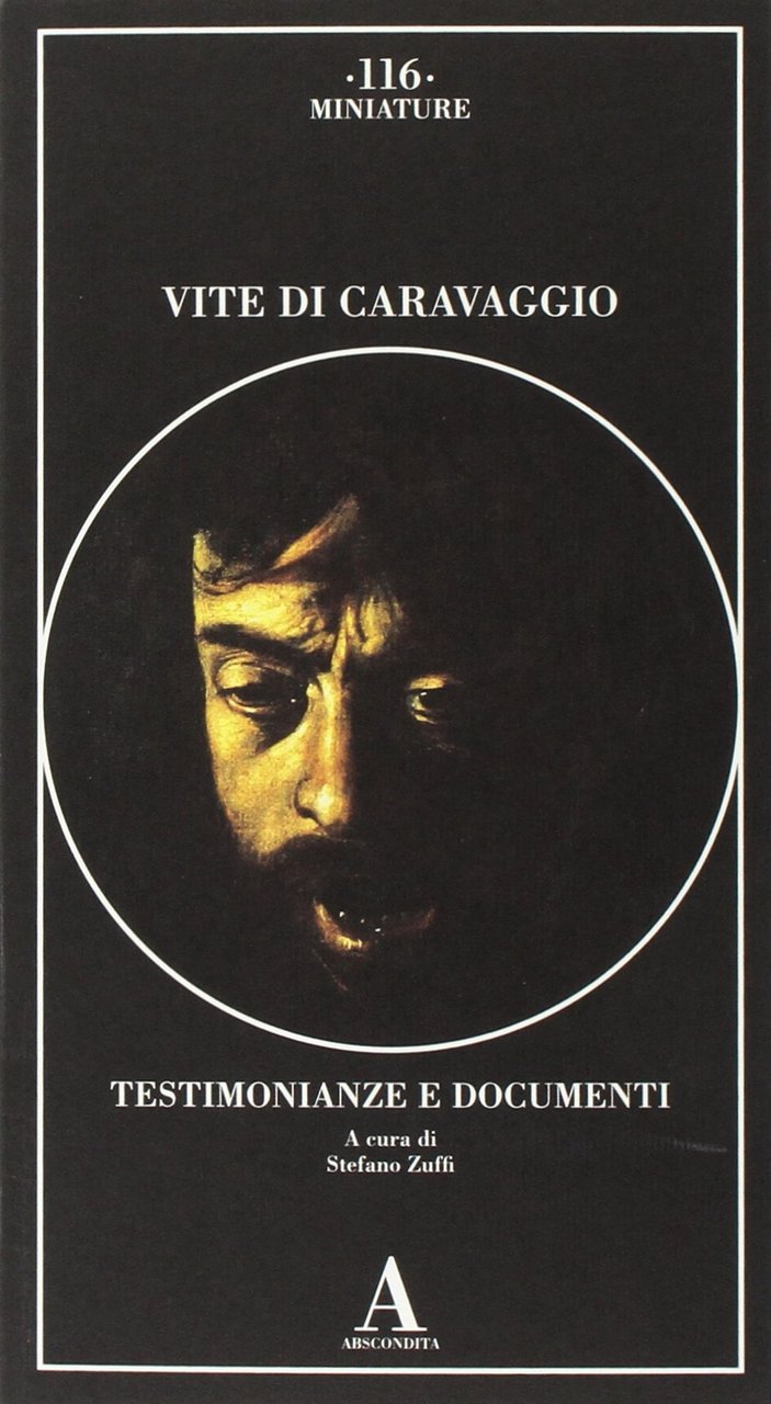Vite di Caravaggio. Testimonianze e documenti