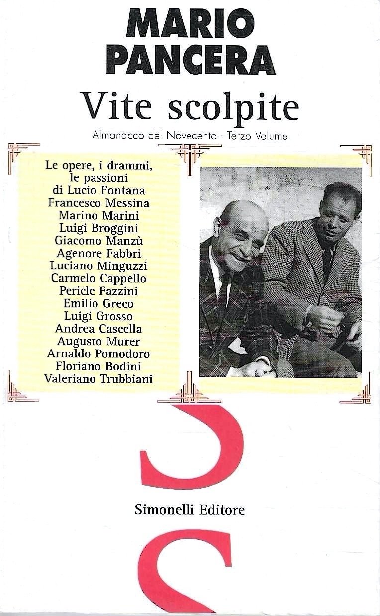 Vite scolpite. Le opere, i drammi, le passioni di Lucio …