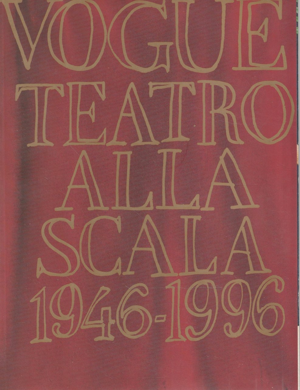 Vogue - Teatro alla Scala 1946-1996, 50 magici anni raccontati …