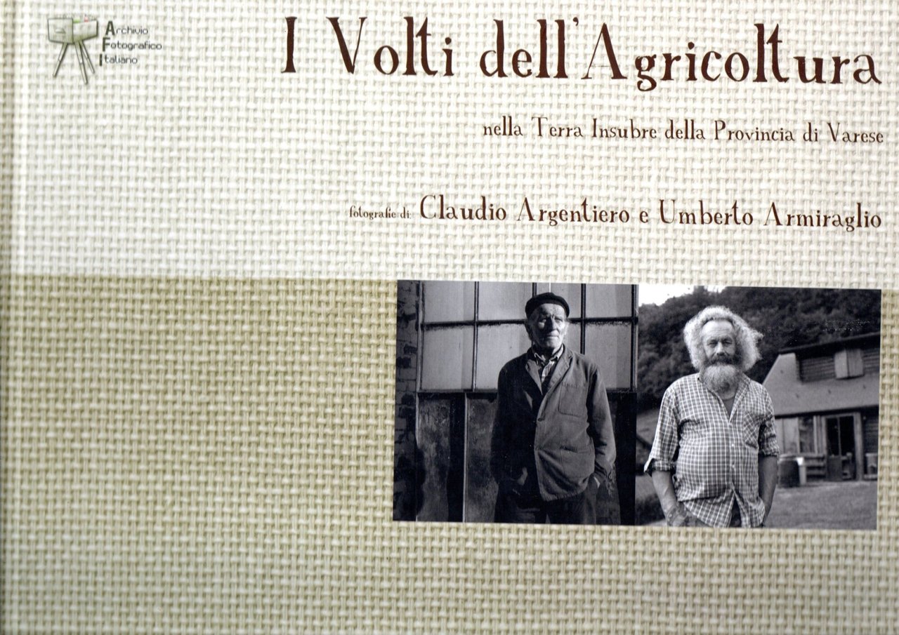 Volti dell'Agricoltura : nella Terra Insubre della Provincia di Varese