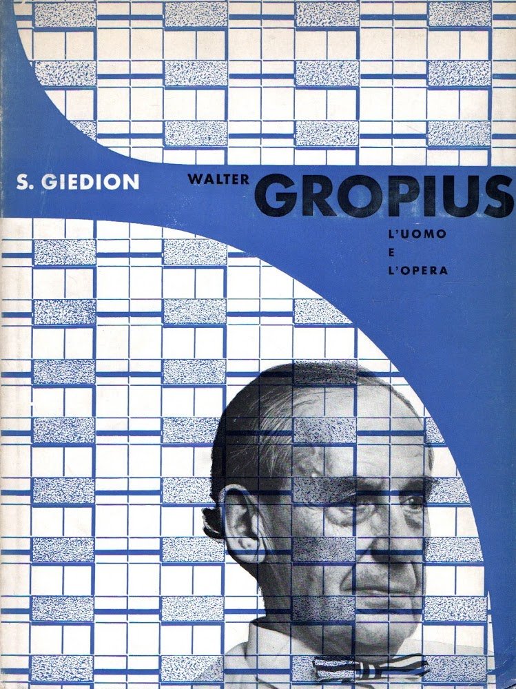 Walter Gropius : L'uomo e l'opera