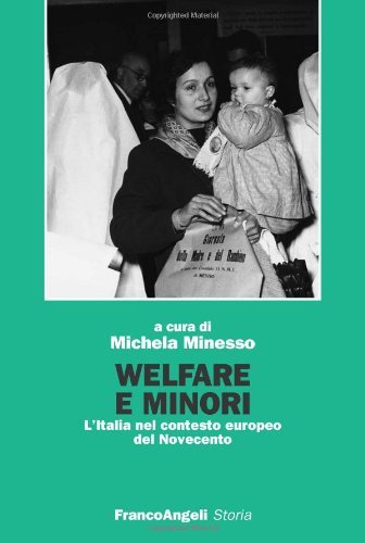 Welfare e minori : l'Italia nel contesto europeo del Novecento