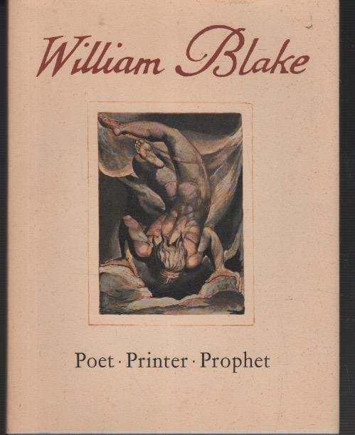 William Blake: poet, printer, prophet
