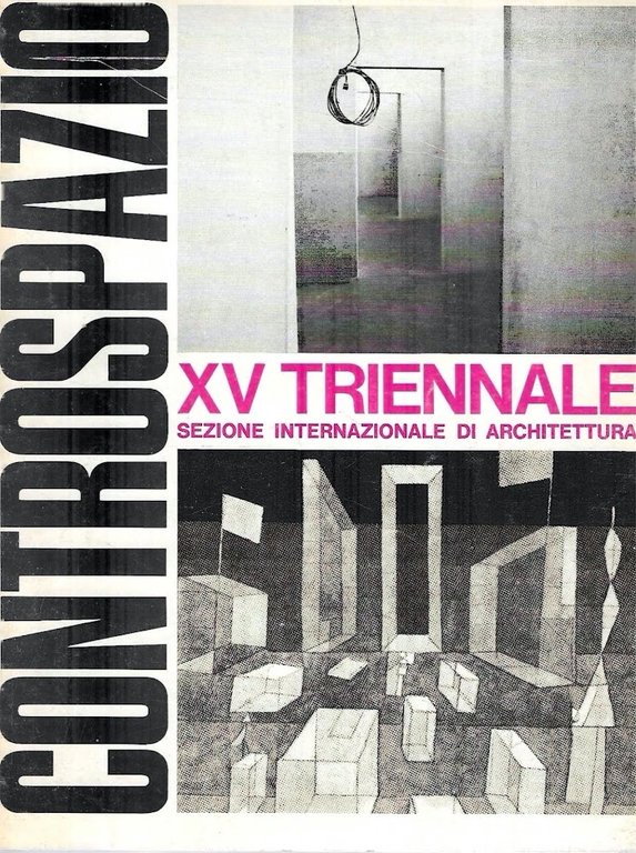 XV Triennale, Sezione Internazionale di Architettura (Controspazio. Mensile di architettura e urbanistica. Anno V, n.6, dicembre 1973)