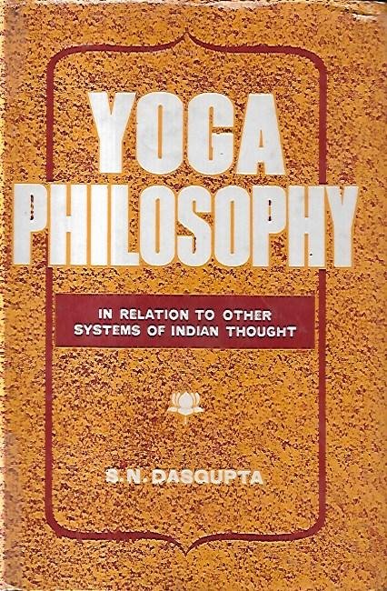 Yoga philosophy in relation to other systems of Indian thought