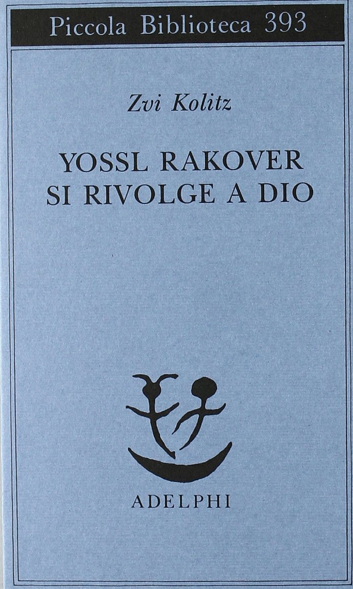 Yossl Rakover si rivolge a Dio