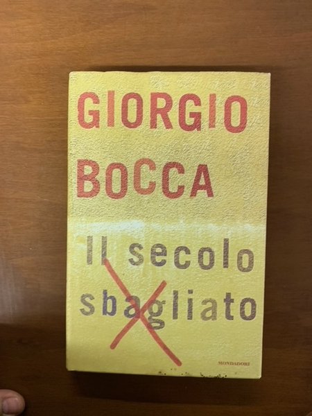IL SECOLO SBAGLIATO
