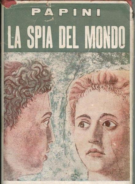 La spia del mondo schegge di poesia e di esperienza