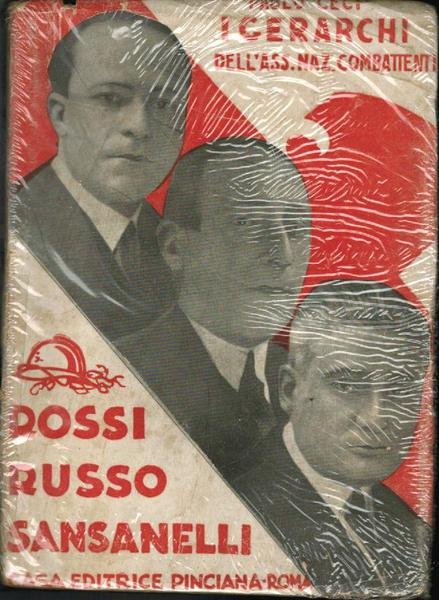 I GERARCHI DELL'ASSOCIAZIONE NAZIONALI COMBATTENTI. ROSSI, RUSSO, SASANELLI