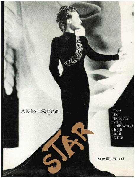 STAR, STAR 2. DIVE, DIVI, DIVISMO NELLA OLLYWOOD DEGLI ANNI …