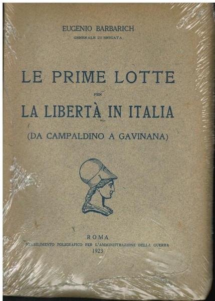 LE PRIME LOTTE PER LA LIBERTA' IN ITALIA.